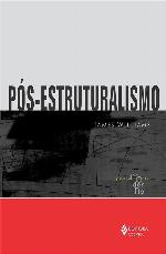 Pós-estruturalismo (Coleção Pensamento Moderno)