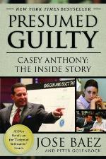 Presumed Guilty: Casey Anthony: The Inside Story