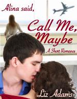 Alina Said &quot;Call Me, Maybe&quot; (A Short Romance)