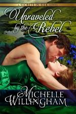 Unraveled by the Rebel (Secrets in Silk Book 2)