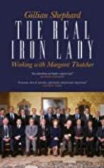 The Real Iron Lady: Working with Margaret Thatcher