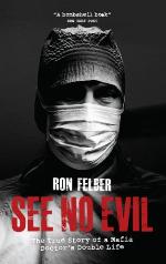 See No Evil: The true story of a mafia doctor's double life