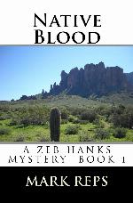 NATIVE BLOOD (ZEB HANKS: SMALL TOWN SHERIFF BIG TIME TROUBLE Book 1)