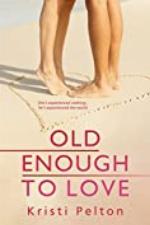 Old Enough to Love... (Just One of the Guys Book 1)