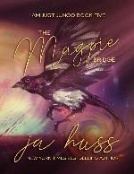 The Magpie Bridge (I Am Just Junco Book 5)
