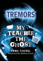 My Teacher The Ghost (Tremors Book 96)