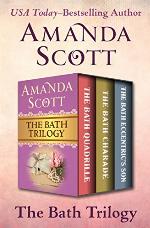 The Bath Trilogy: The Bath Quadrille, The Bath Charade, and The Bath Eccentric's Son