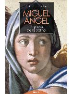 Miguel Ángel. El pintor de la Sixtina