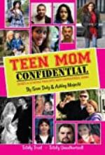 Teen Mom Confidential: Secrets &amp; Scandals From MTV's Most Controversial Shows