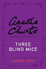 Three Blind Mice: A Short Story