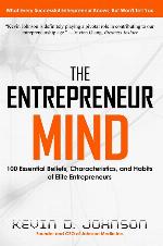 The Entrepreneur Mind: 100 Essential Beliefs, Characteristics, and Habits of Elite Entrepreneurs
