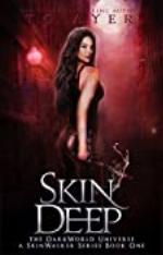 Skin Deep: A SkinWalker Novel #1: A DarkWorld: SkinWalker Series