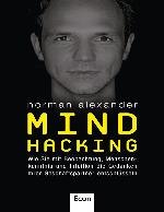 Mind Hacking: Wie Sie mit Beobachtung, Menschenkenntnis und Intuition die Gedanken Ihrer Geschäftspartner entschlüsseln (German Edition)