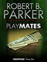 Playmates (The Spenser Series Book 16)