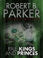 Pale Kings and Princes (A Spenser Mystery) (The Spenser Series Book 14)