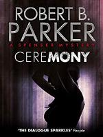 Ceremony (A Spenser Mystery) (The Spenser Series Book 9)