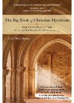 The Big Book of Christian Mysticism: The Essential Guide to Contemplative Spirituality
