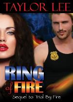 Ring of Fire: Sizzling Romantic Suspense (All Fired Up Series Book 4)