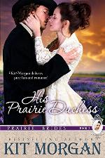 His Prairie Duchess (Prairie Brides Book Three)