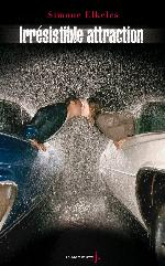 Irrésistible T2 - Irrésistible Attraction