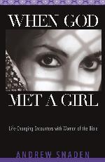 When God Met a Girl: Life Changing Encounters With Women of the Bible
