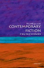 Contemporary Fiction: A Very Short Introduction (Very Short Introductions Book 362)