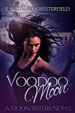 Voodoo Moon: A Moon Sisters Novel