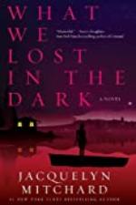 What We Lost in the Dark (What We Saw at Night)