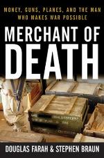 Merchant of Death: Money, Guns, Planes, and the Man Who Makes War Possible