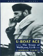 U-Boat Ace: The Story of Wolfgang Luth (Bluejacket Books)
