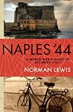 Naples '44: A World War II Diary of Occupied Italy