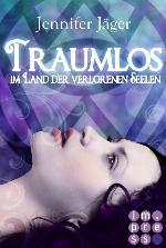 Traumlos 01 - Im Land der verlorenen Seelen