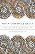 When God Spoke Greek: The Septuagint and the Making of the Christian Bible