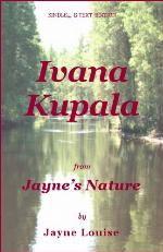 Ivana Kupala: The Night of the Forest-Spirit (Jayne's Nature (e-text editions))