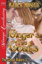 Ginger's Two Goals [The Ghost Riders 3] (Siren Publishing Menage Everlasting)