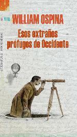 Esos extraños prófugos de Occidente (Spanish Edition)