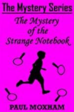 The Mystery of the Strange Notebook (The Mystery Series Short Story Book 4)