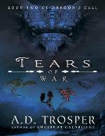 Tears Of War (Dragon's Call Series Book 2)
