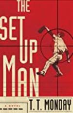 The Setup Man: A Novel (Johnny Adcock Series Book 1)