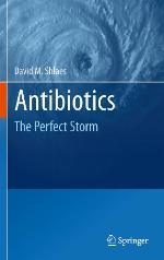 Antibiotics: The Perfect Storm