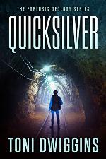 Quicksilver: A Mystery Thriller Adventure (The Forensic Geology Series Book 1)