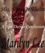 His, Hers or Theirs--A You Decide Confession