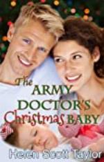 The Army Doctor's Christmas Baby (Army Doctor's Baby Series Book 3)