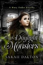 My Daylight Monsters (Kindle Single) (Mary Hades)