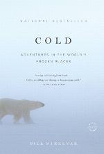 Cold: Adventures in the World's Frozen Places