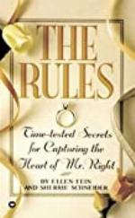 The Rules (TM): Time-Tested Secrets for Capturing the Heart of Mr. Right