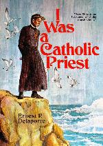 I Was A Catholic Priest