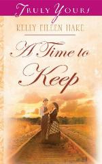 A Time To Keep (Truly Yours Digital Editions Book 763)