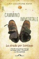Il cammino immortale: La strada per Santiago