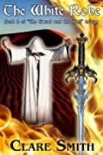 The White Robe (The Sword and the Spell Book 2)